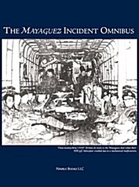 The Mayaguez Incident Omnibus (Hardcover)