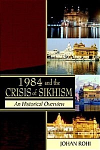 1984 and the Crisis of Sikhism (Hardcover)