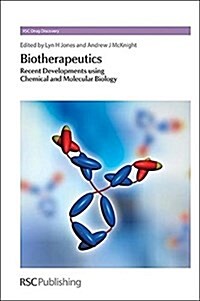 Biotherapeutics: Recent Developments Using Chemical and Molecular Biology (Hardcover)