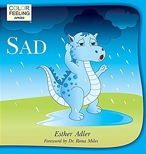 Sad: Helping Children Cope with Sadness (Hardcover)