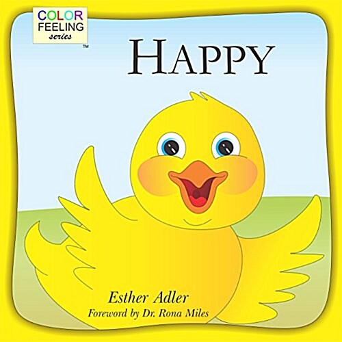 Happy: Helping Children Embrace Happiness (Hardcover)