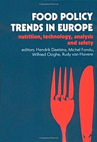 Food Policy Trends in Europe: Nutrition, Technology, Analysis and Safety (Hardcover, Revised)