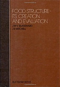 Food Structure: Creation and Evaluation (Hardcover)