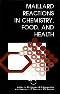 Maillard Reactions in Chemistry, Food and Health (Hardcover)