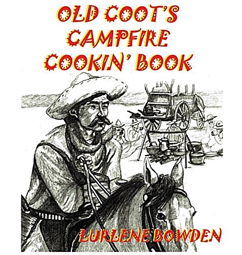 Old Coots Campfire Cookin Book (Hardcover)