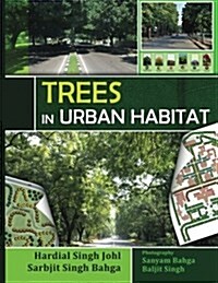 Trees in Urban Habitat (Hardcover)