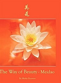 The Way of Beauty-Meidao (Hardcover)