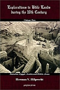 Explorations in Bible Land During the 19th Century (Volume 2: Palestine, Egypt, Arabia, and Hittite Areas) (Hardcover)