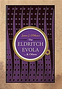 The Eldritch Evola and Others (Hardcover)