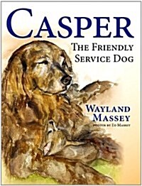 Casper, the Friendly Service Dog (Hardcover)