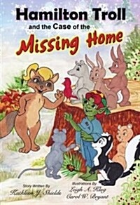 Hamilton Troll and the Case of the Missing Home (Hardcover)
