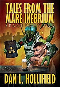 Tales from the Mare Inebrium (Hardcover)