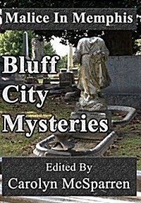 Malice in Memphis: Bluff City Mysteries (Hardcover)