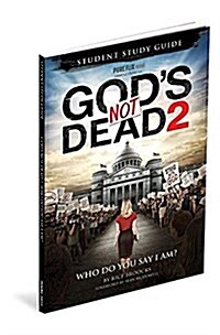 Gods Not Dead 2: Who Do You Say I Am? (Paperback, Students Study)
