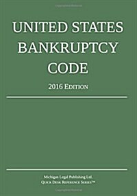 United States Bankruptcy Code; 2016 Edition (Paperback)