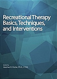 Recreational Therapy Basics Te (Paperback)