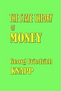 The State Theory of Money (Hardcover)