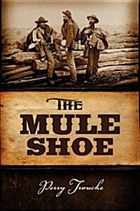 The Mule Shoe (Hardcover)