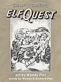 Elfquest: The Art of the Story (Hardcover)