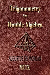 Trigonometry and Double Algebra (Hardcover)