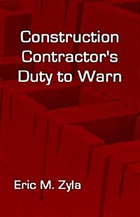 Construction Contractors Duty to Warn (Hardcover)