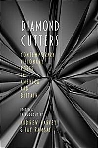 Diamond Cutters: Visionary Poets in America, Britain & Oceania (Paperback)
