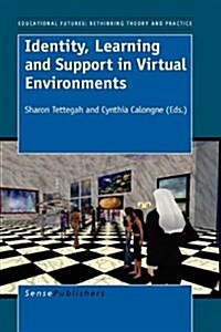 Identity, Learning and Support in Virtual Environments (Hardcover)