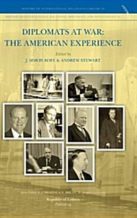 Diplomats at War: The American Experience (Hardcover)