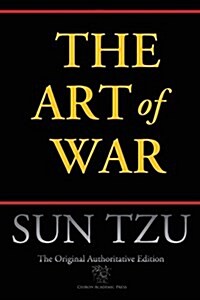 The Art of War (Chiron Academic Press - The Original Authoritative Edition) (Paperback, Authoritative)