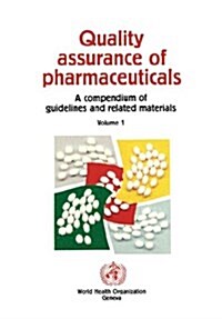 Quality Assurance of Pharmaceuticals: A Compendium of Guidelines and Related Materials (Paperback)