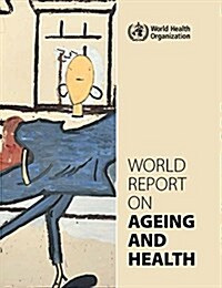World Report on Ageing and Health (Paperback)