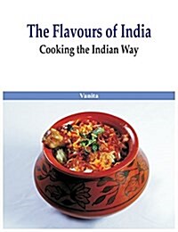 The Flavours of India- Cooking the Indian Way (Hardcover)