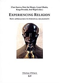 Experiencing Religion, 1: New Approaches to Personal Religiosity (Paperback)