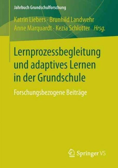 Lernprozessbegleitung Und Adaptives Lernen in Der Grundschule: Forschungsbezogene Beitr?e (Paperback, 1. Aufl. 2015)