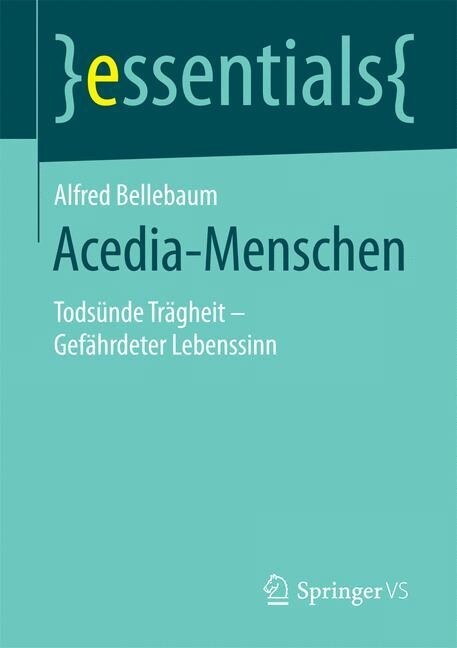 Acedia-Menschen: Tods?de Tr?heit - Gef?rdeter Lebenssinn (Paperback, 1. Aufl. 2016)
