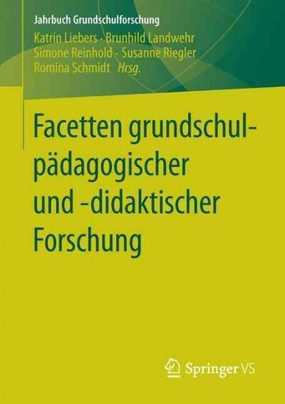 Facetten Grundschulp?agogischer Und -Didaktischer Forschung (Paperback, 1. Aufl. 2016)