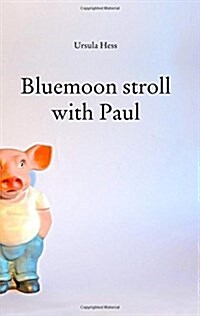 Bluemoon Stroll with Paul (Paperback)