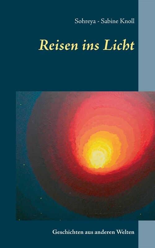 Reisen ins Licht: Geschichten aus anderen Welten (Paperback)