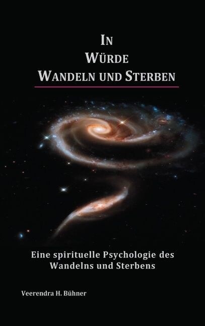 In W?de Wandeln und Sterben: Eine Spirituelle Psychologie des Wandelns und Sterbens (Paperback)