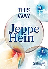 Jeppe Hein: This Way (Hardcover)