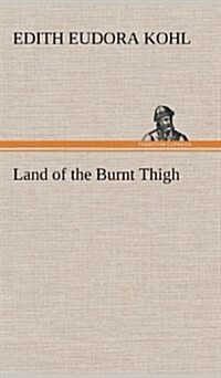 Land of the Burnt Thigh (Hardcover)