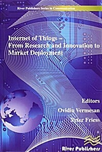 Internet of Things Applications - From Research and Innovation to Market Deployment (Hardcover)