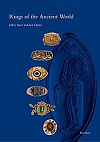 Rings of the Ancient World: Egyptian, Near Eastern, Greek, and Roman Rings from the Slava Yevdayev Collection (Hardcover)
