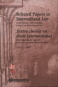 Selected Papers in International Law/Textes Choisis En Droit International (Hardcover)