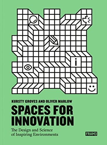 Spaces for Innovation: The Design and Science of Inspiring Environments (Paperback)