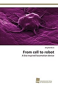 From Cell to Robot (Paperback)
