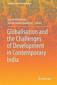 Globalisation and the Challenges of Development in Contemporary India (Hardcover, 2016)