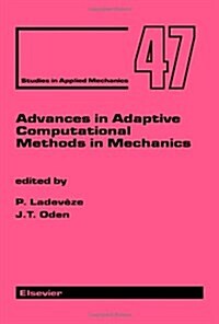 Advances in Adaptive Computational Methods in Mechanics (Hardcover)