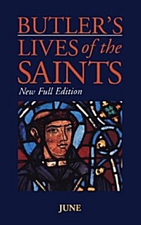 Butlers Lives Of The Saints:June (Hardcover)