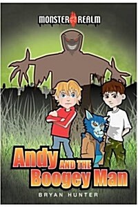 Monster Realm: Andy and the Boogey Man (Hardcover)